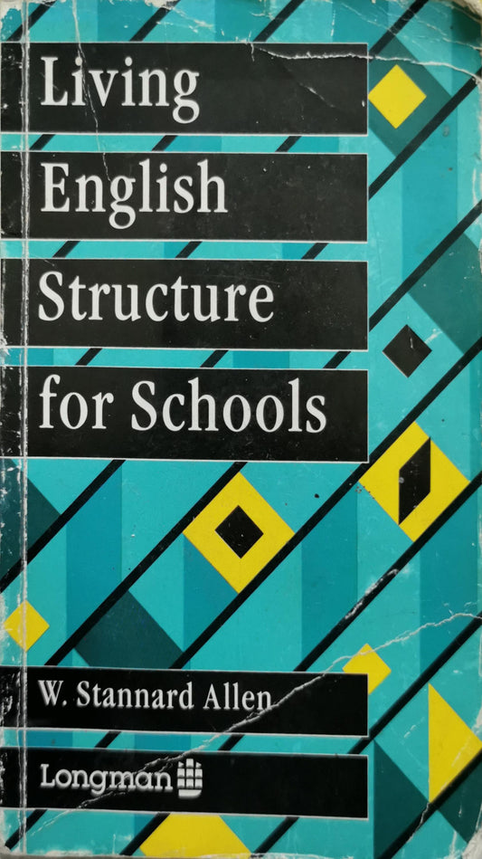 Living English Structure for Schools By W. Stannard Allen