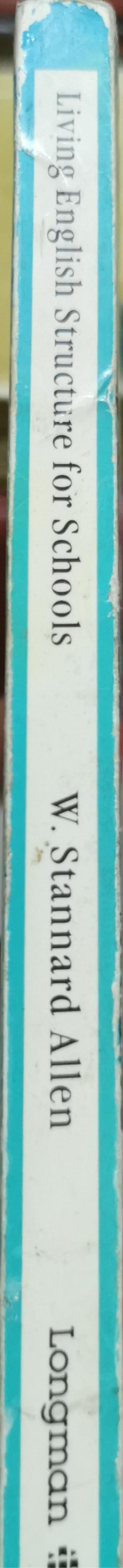 Living English Structure for Schools By W. Stannard Allen