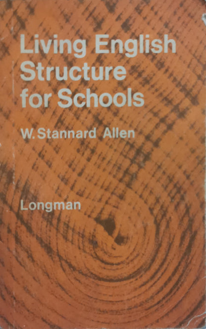 Living English Structure for Schools By W. Stannard Allen