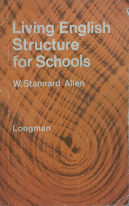 Living English Structure for Schools By W. Stannard Allen