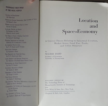 Location and Space-Economy: A General Theory Relating to Industrial Location, Market Areas, Land Use, Trade, and Urban Structure