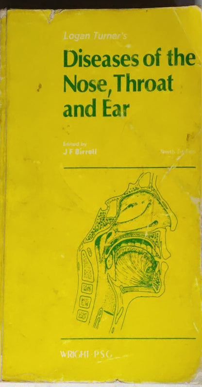 Logan Turner's Diseases of the Nose, Throat and Ear: (9th edition)