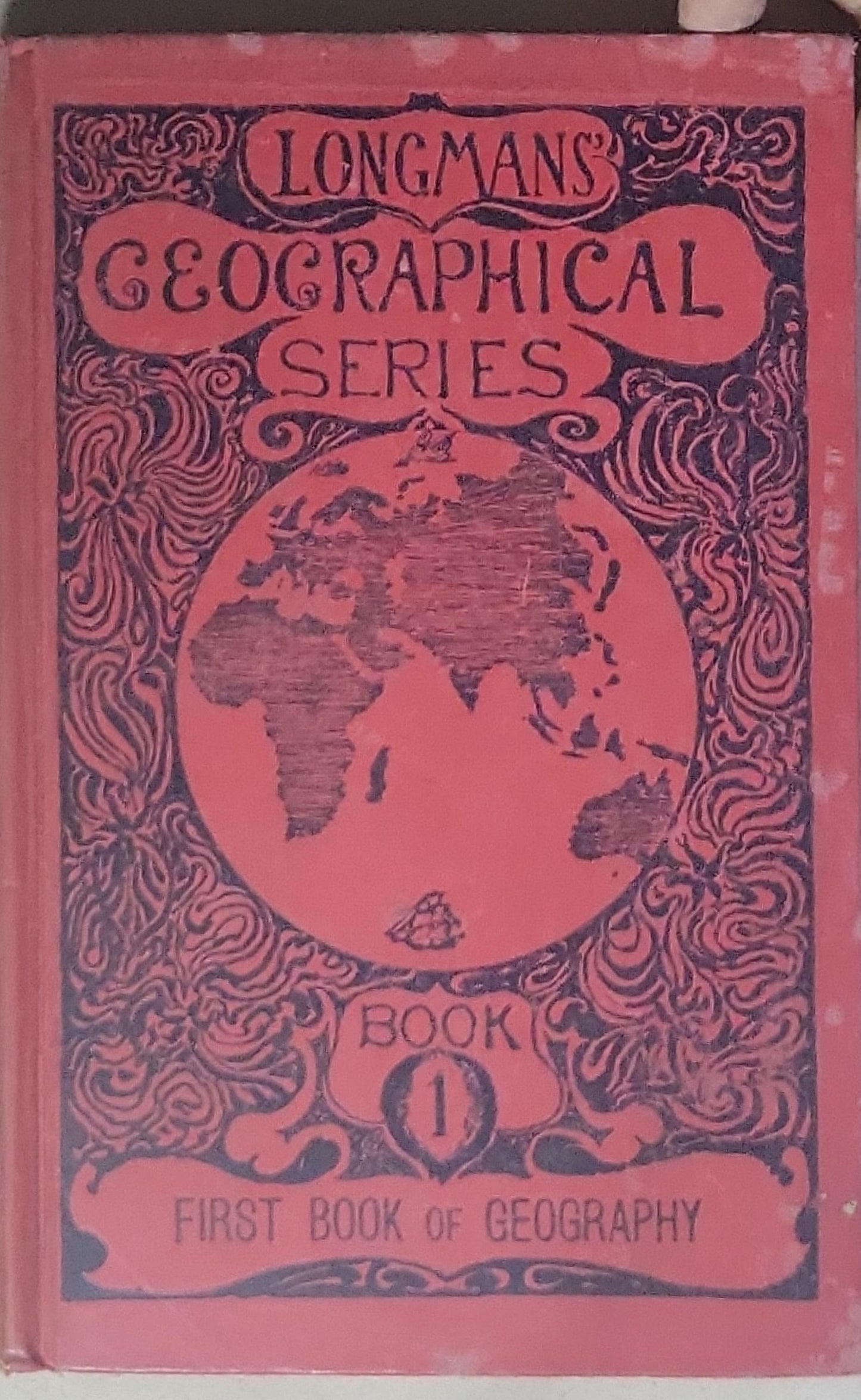 Longmans' Geographical Series: Book 1 — First Book of Geography