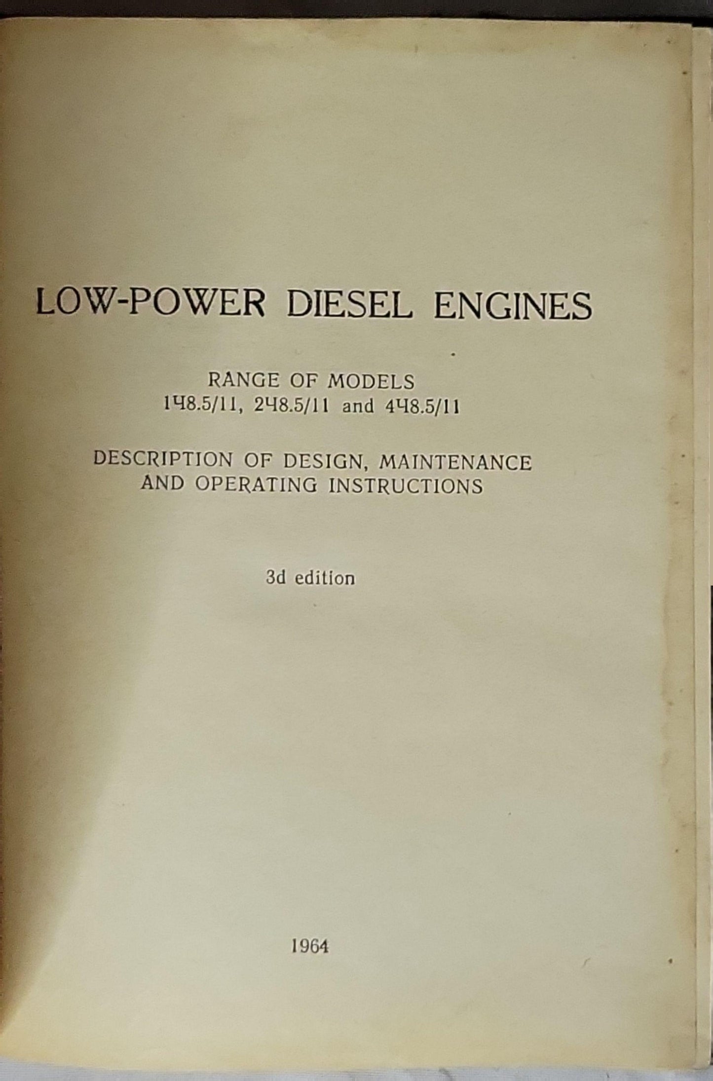 Low-Power Diesel Engines: Range of models 148.5/11, 248.5/11 and 448.5/11 — Description of Design, Maintenance and Operating Instructions (3d edition)