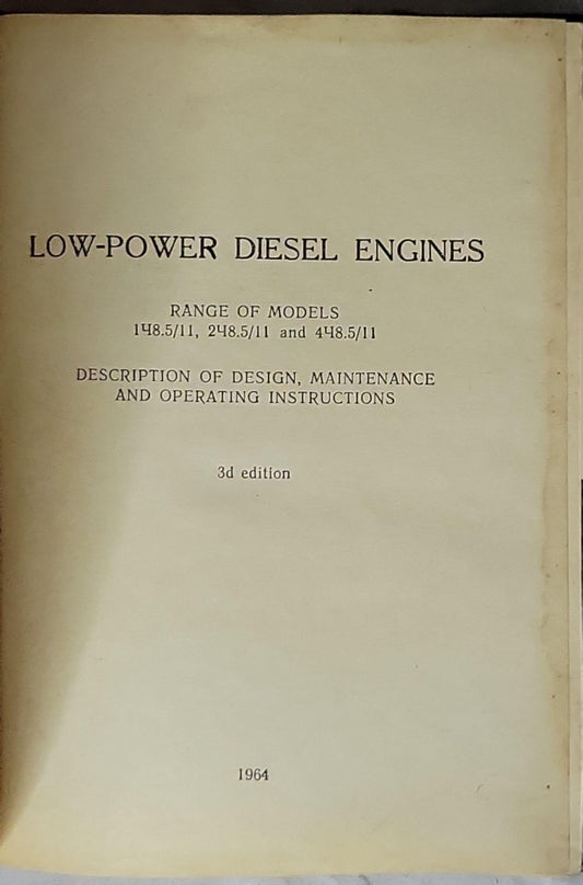 Low-Power Diesel Engines: Range of models 148.5/11, 248.5/11 and 448.5/11 — Description of Design, Maintenance and Operating Instructions (3d edition)