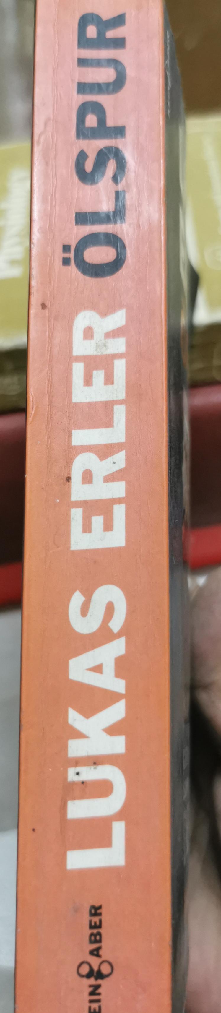 Ölspur: Gier, Verrat und das schmutzigste Geschäft der Welt By Lukas Erler