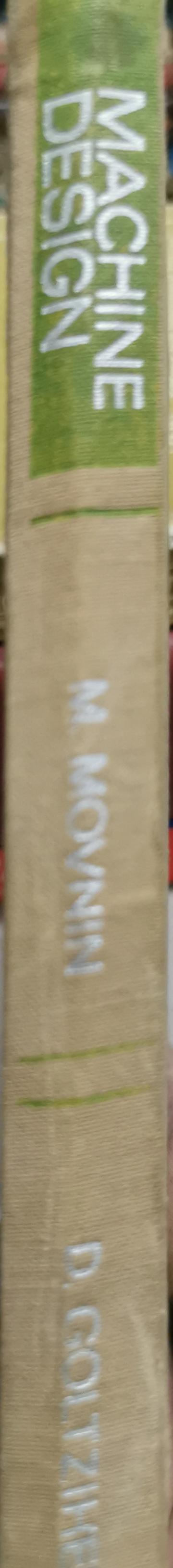 Machine Design By M. Movnin and D. Goltziker and A. Troitsky (translator)