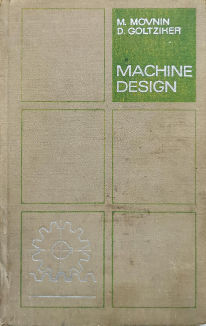 Machine Design By M. Movnin and D. Goltziker and A. Troitsky (translator)