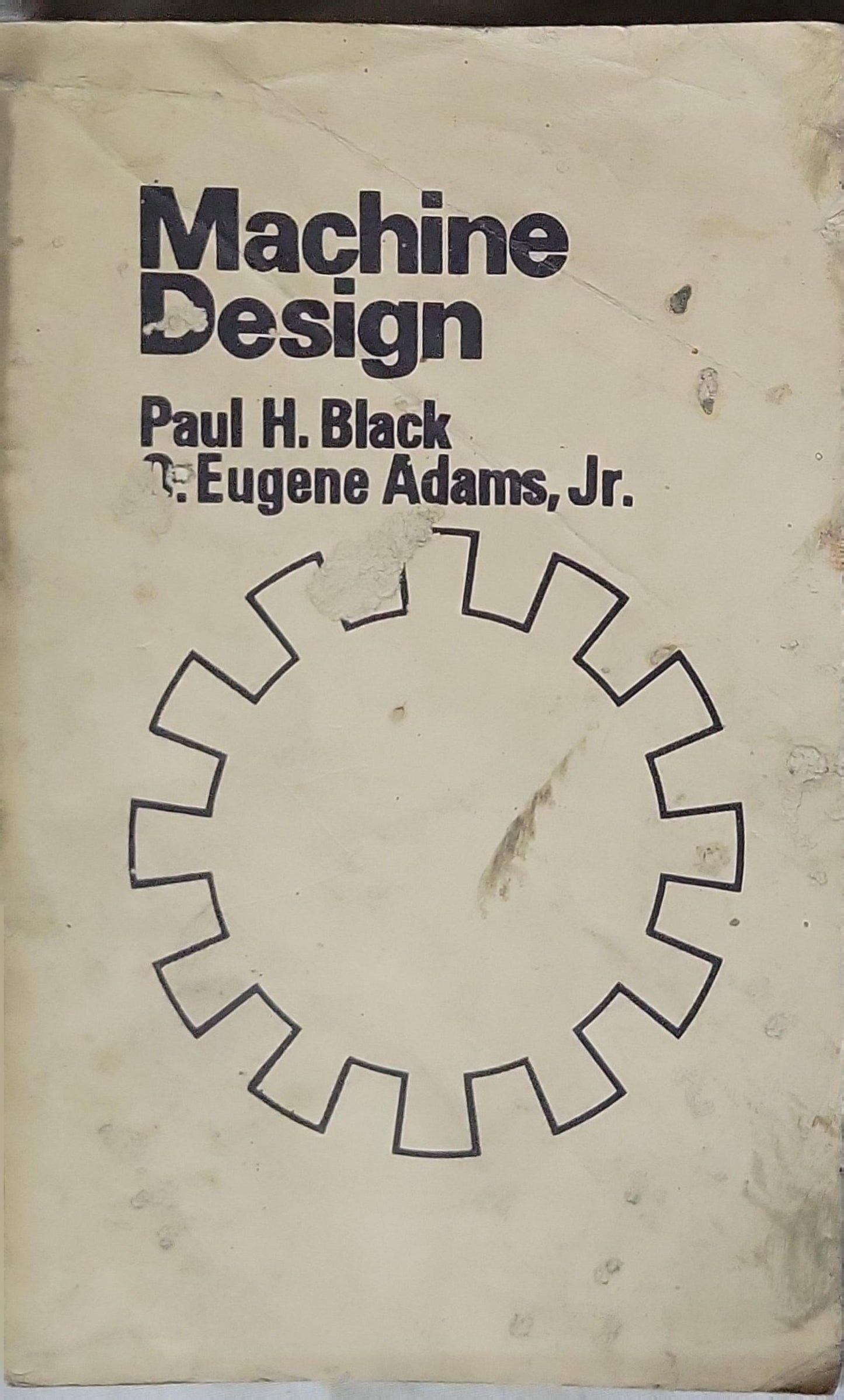 Machine Design By Paul H. Black and Eugene Adams, Jr.