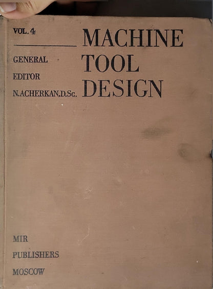 Machine Tool Design By N. Acherkan, D.Sc.