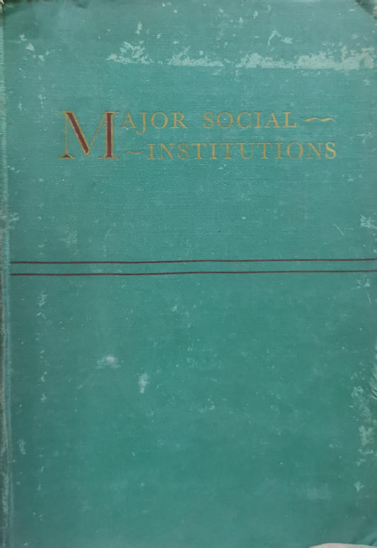 Major Social Institutions: An Introduction By Constantine Panunzio