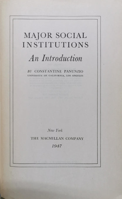 Major Social Institutions: An Introduction By Constantine Panunzio