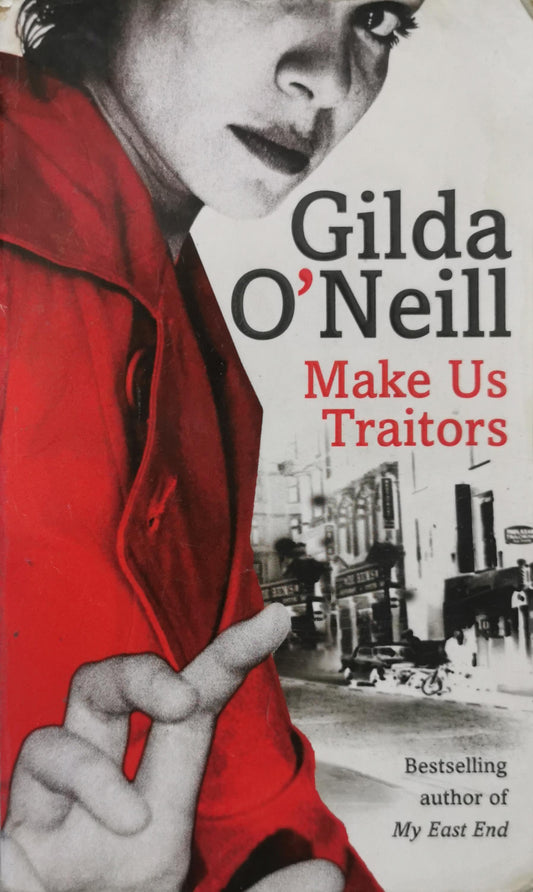 Make Us Traitors By Gilda O'Neill