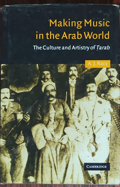 Making Music in the Arab World: The Culture and Artistry of Tarab