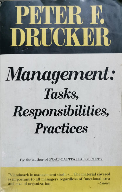Management: Tasks, Responsibilities, Practices By Peter F. Drucker