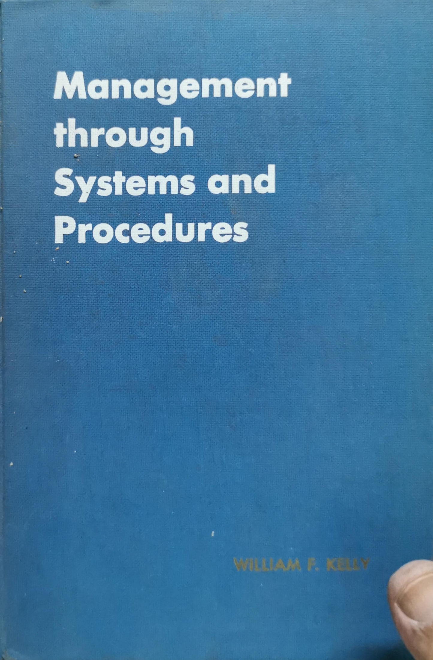 Management through Systems and Procedures By William F. Kelly