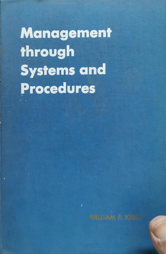 Management through Systems and Procedures By William F. Kelly