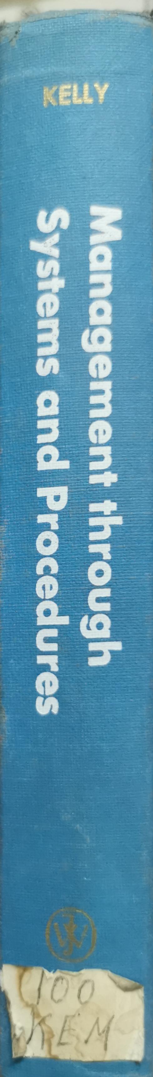 Management through Systems and Procedures By William F. Kelly