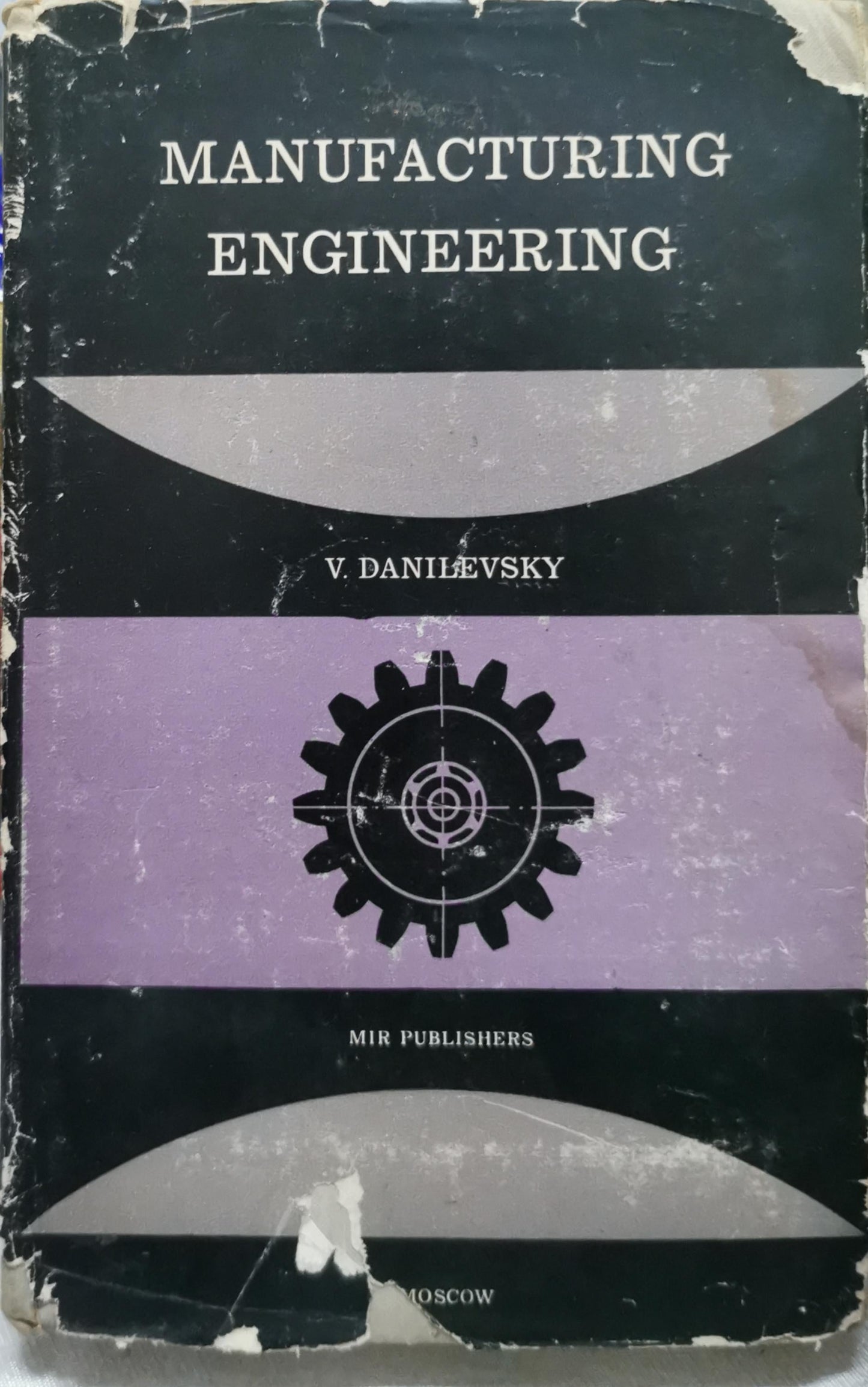 MANUFACTURING ENGINEERING By V. DANILEVSKY