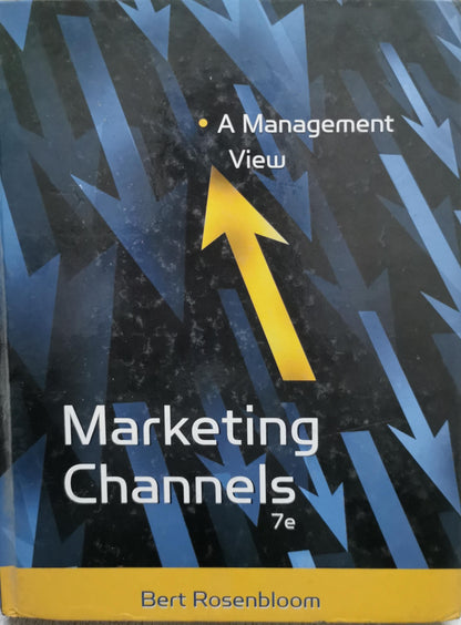 Marketing Channels: A Management View By Bert Rosenbloom