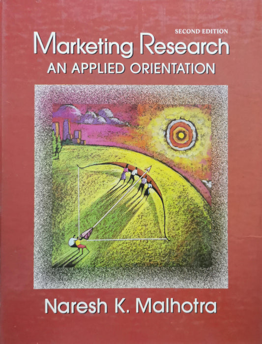 Marketing Research: An Applied Orientation By Naresh K. Malhotra