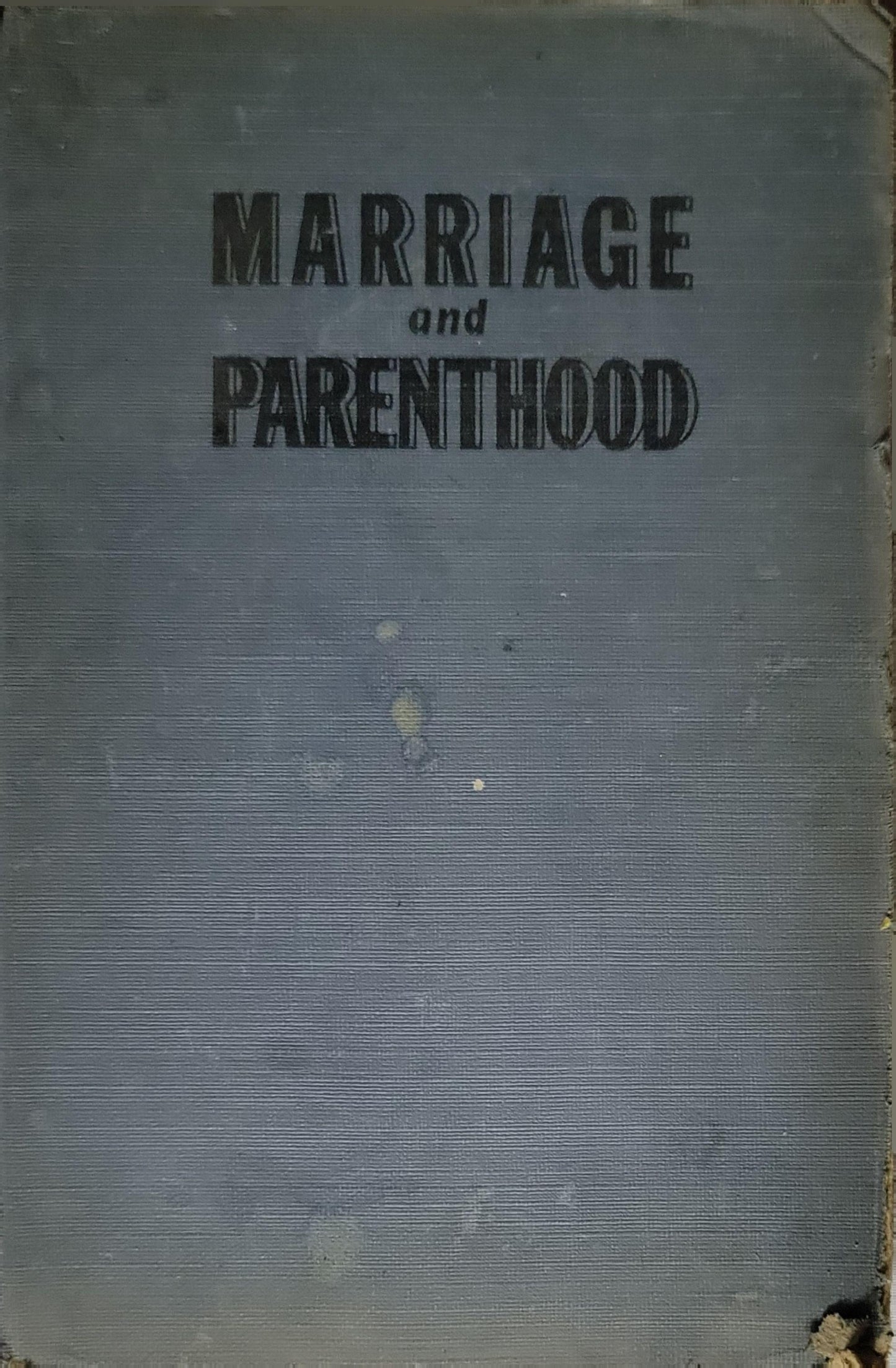 Marriage and Parenthood By Garry Cleveland Myers