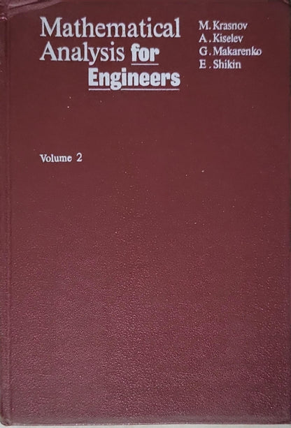 Mathematical Analysis for Engineers: Volume 2 By M. Krasnov and A. Kiselev and G. Makarenko and E. Shikin