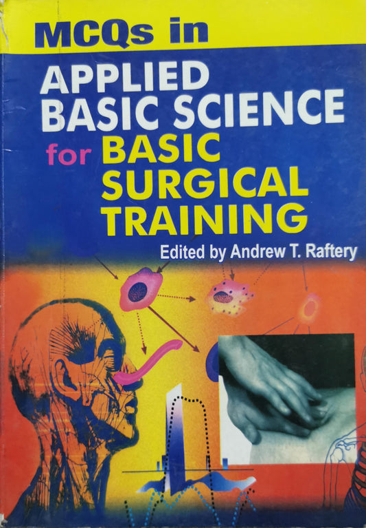 MCQs in Applied Basic Science for Basic Surgical Training By Andrew T. Raftery