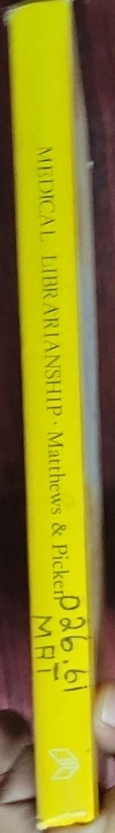 Medical Librarianship: Outlines of Modern Librarianship