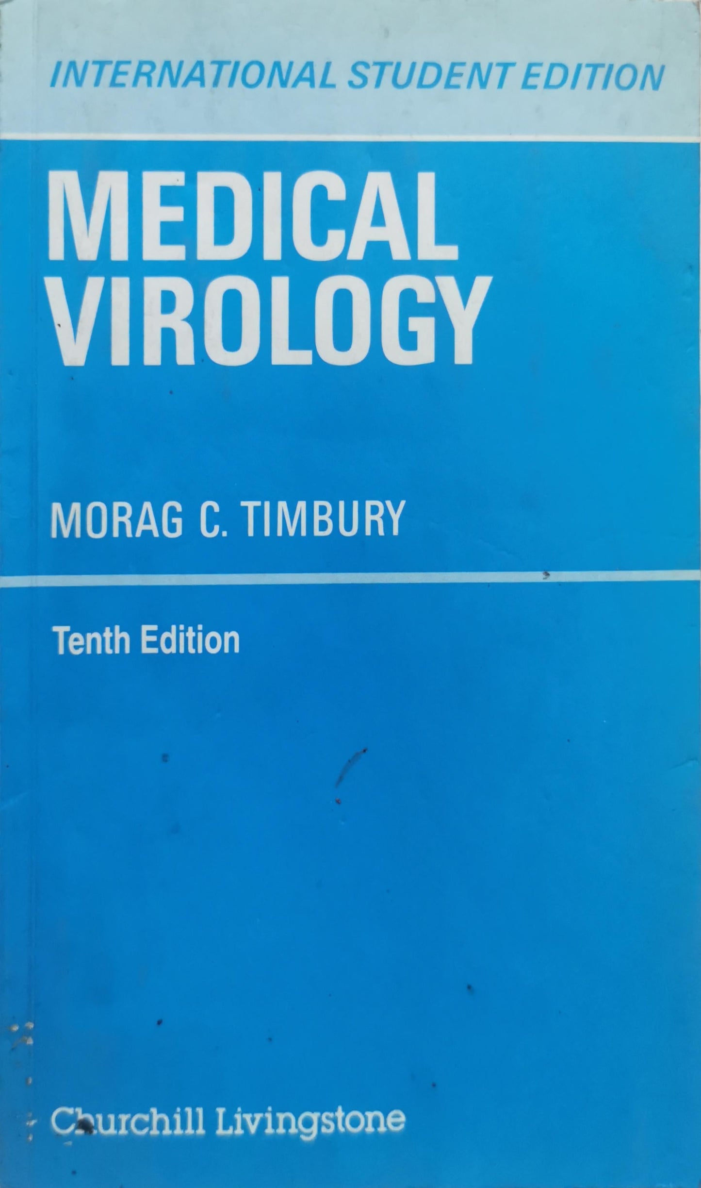 Medical Virology: International Student Edition, Tenth Edition By Morag C. Timbury