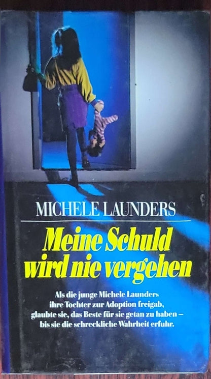 Meine Schuld wird nie vergehen: Aus dem Amerikanischen von Dietlind Kaiser