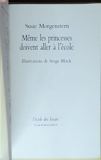 Même les princesses doivent aller à l'école: (collection Mouche, illustré par Serge Bloch)