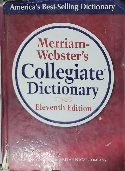 Merriam-Webster's Collegiate Dictionary: Eleventh Edition By Merriam-Webster, Inc.