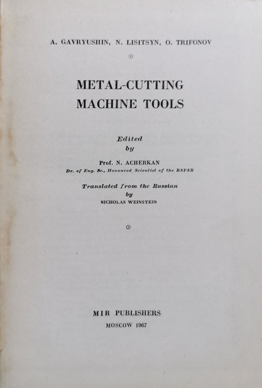 METAL-CUTTING MACHINE TOOLS By A. GAVRYUSHIN and N. LISITSYN and O. TRIFONOV