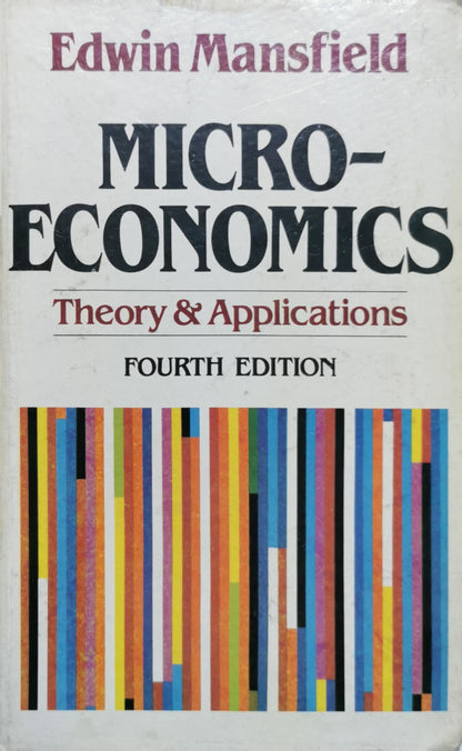 Micro-Economics: Theory & Applications By Edwin Mansfield