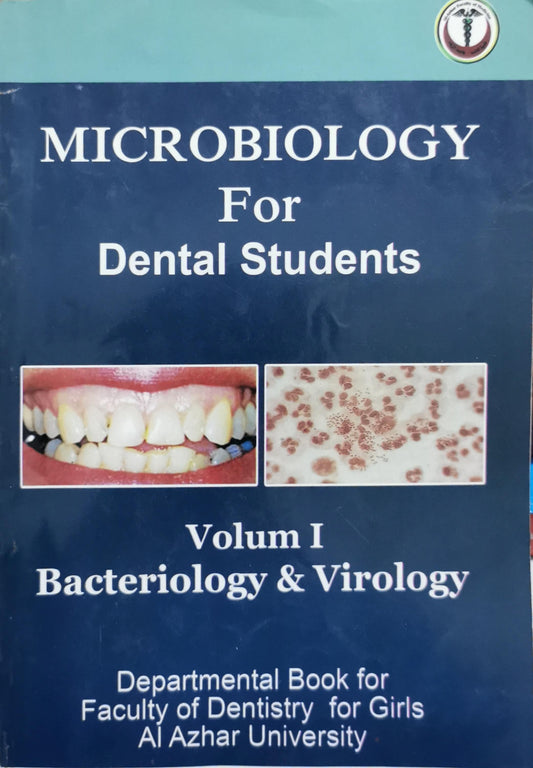 MICROBIOLOGY For Dental Students: Vol I Bacteriology & Virology