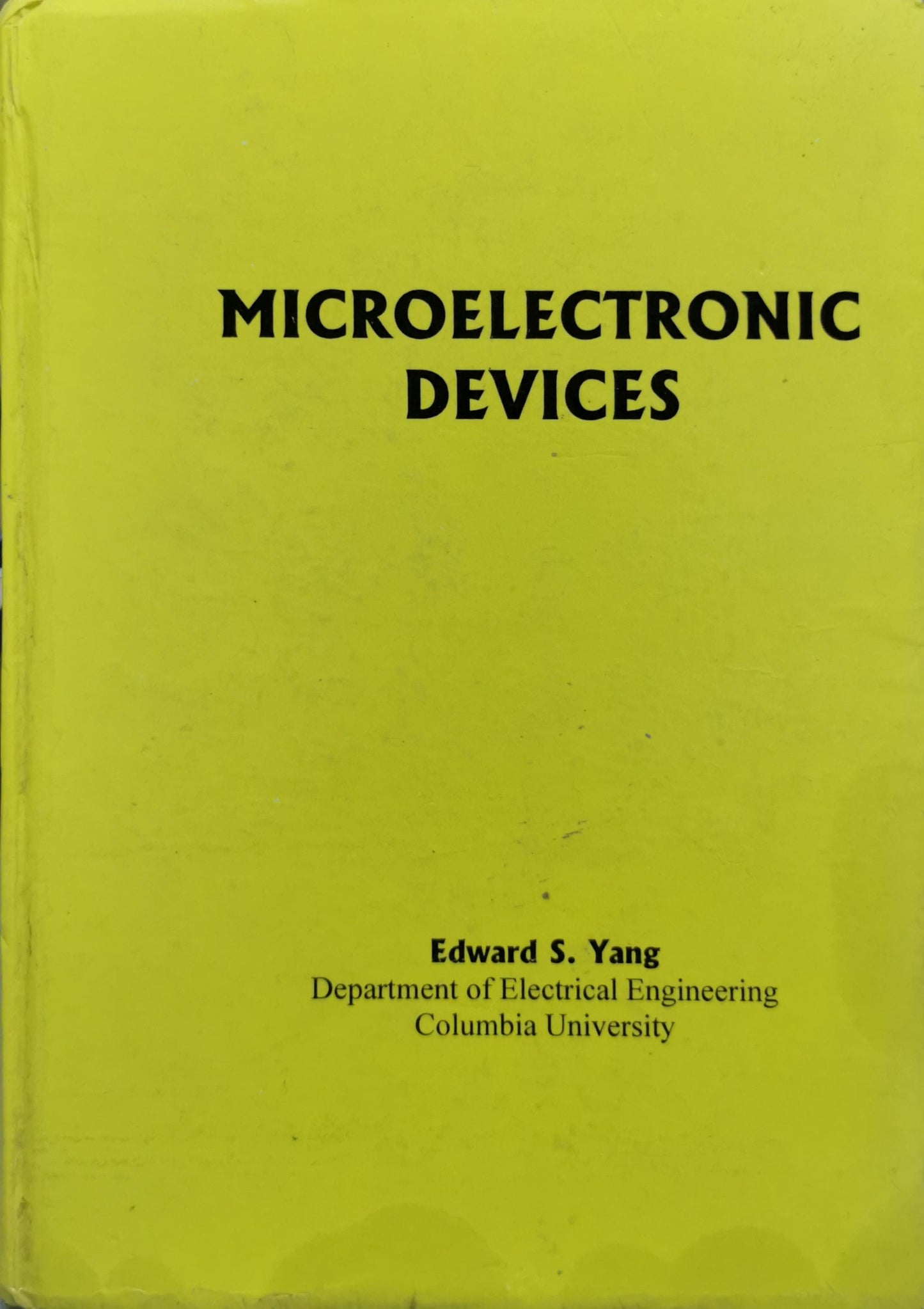 MICROELECTRONIC DEVICES By Edward S. Yang