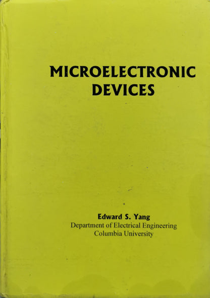 MICROELECTRONIC DEVICES By Edward S. Yang