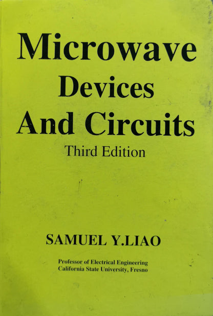 Microwave Devices And Circuits: Third Edition By SAMUEL Y. LIAO