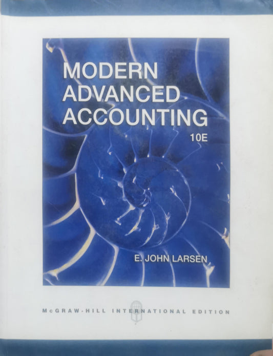 Modern Advanced Accounting: 10e By E. John Larsen