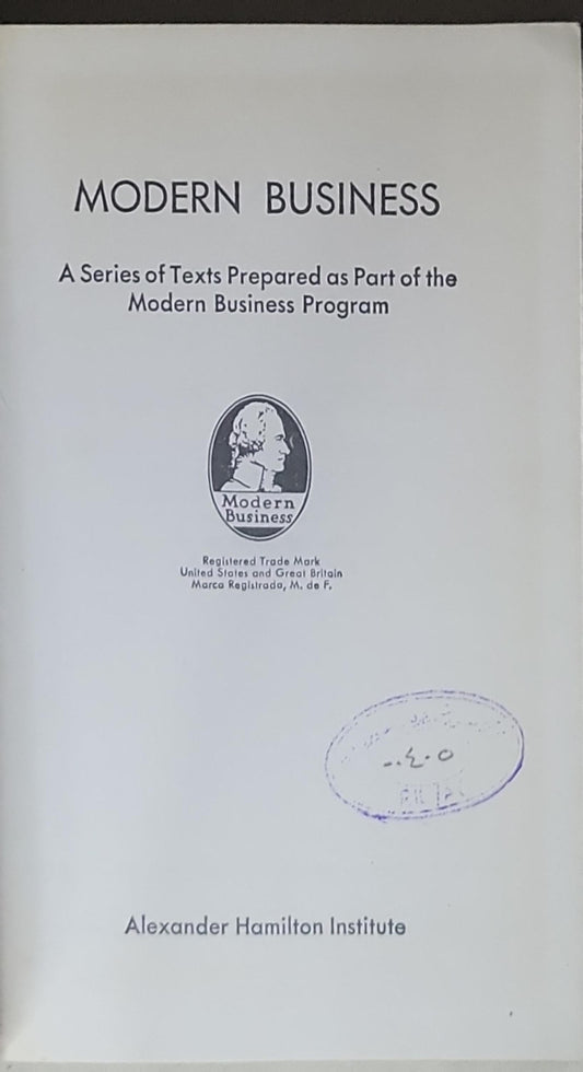 MODERN BUSINESS: A Series of Texts Prepared as Part of the Modern Business Program
