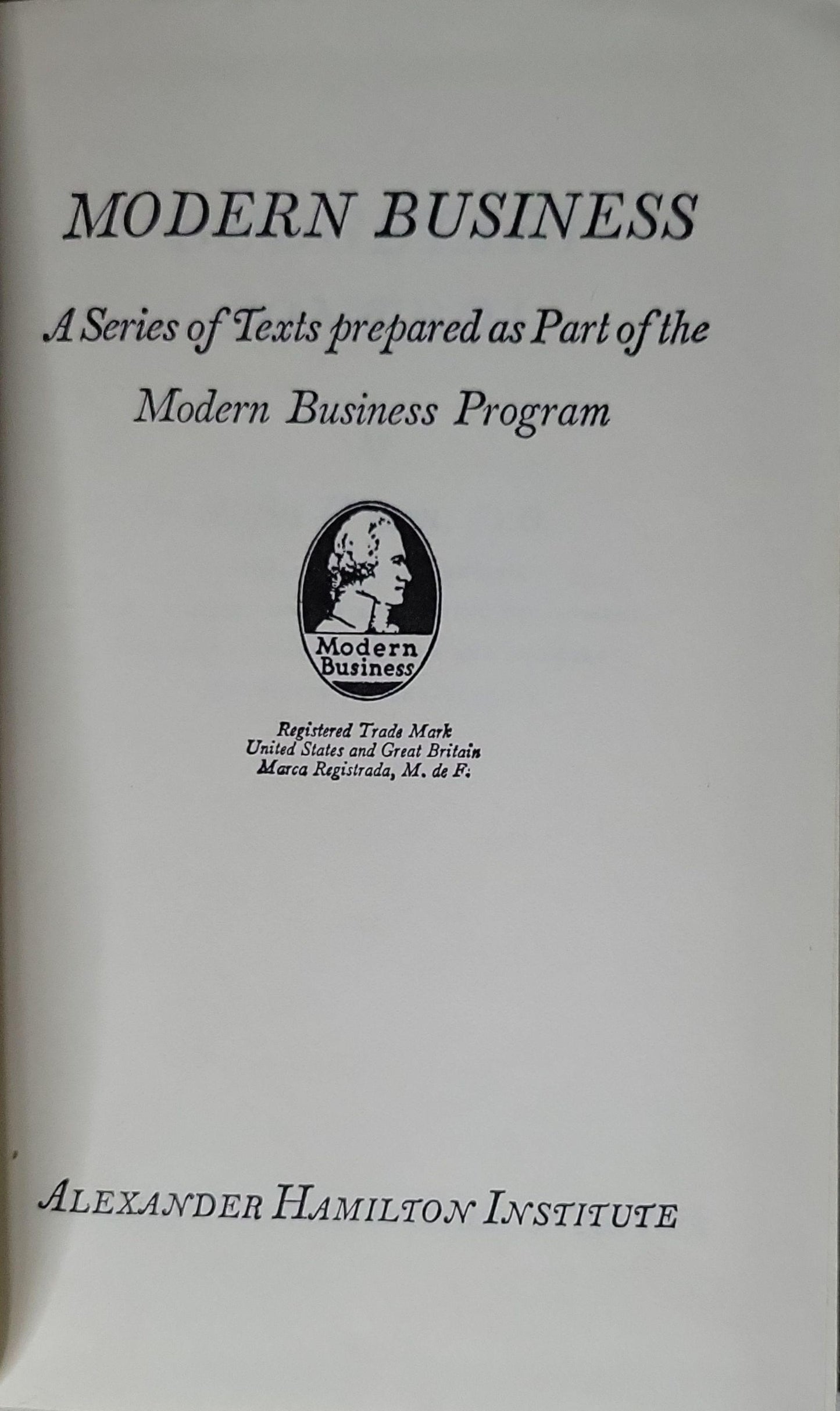 MODERN BUSINESS: A Series of Texts prepared as Part of the Modern Business Program