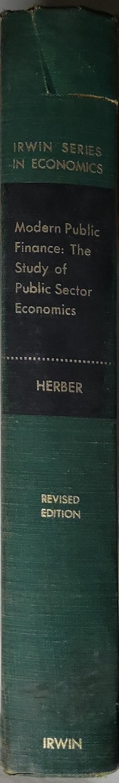 Modern Public Finance: The Study of Public Sector Economics By Bernard P. Herber