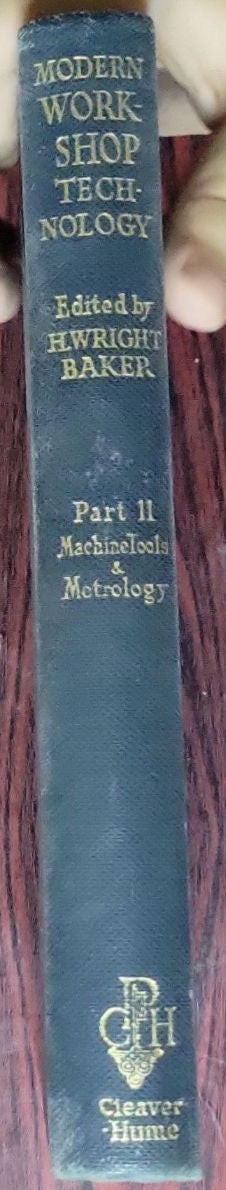 Modern Workshop Technology: Part II Machine Tools and Metrology and ancillary subjects
