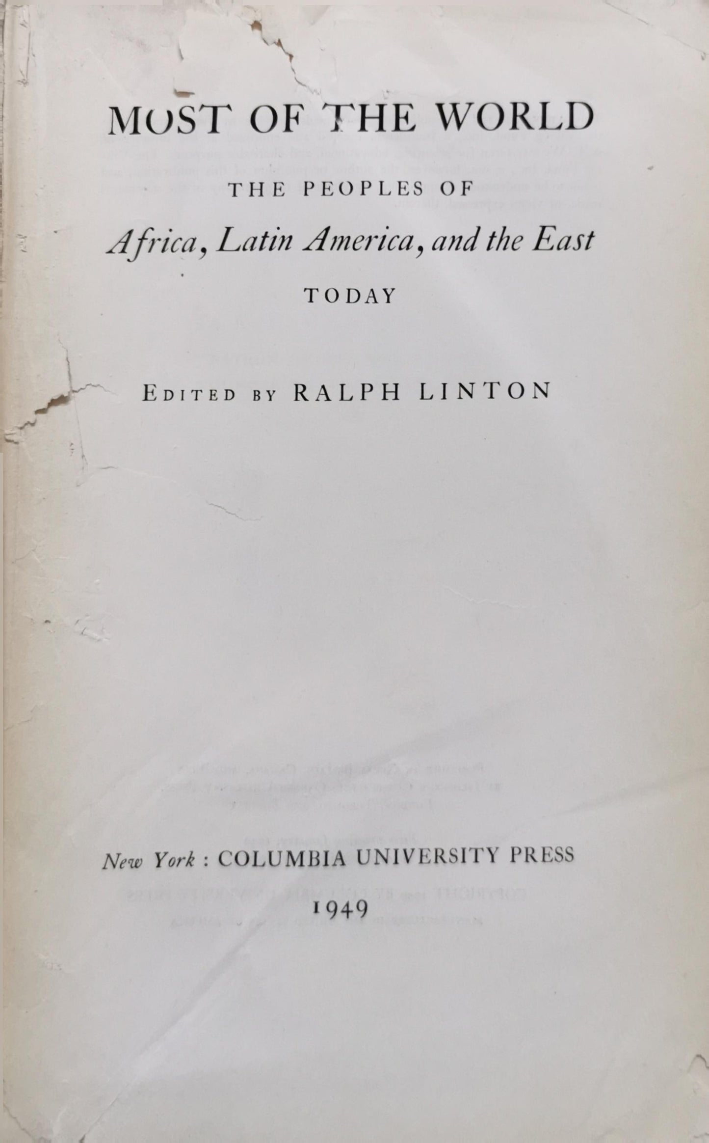 MOST OF THE WORLD: The Peoples of Africa, Latin America, and the East Today By Ralph Linton