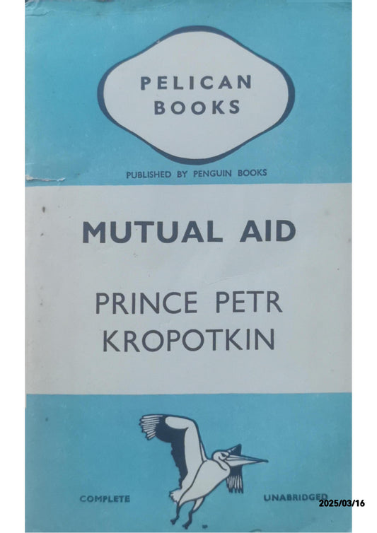 Mutual Aid - Prince Petr Kropotkin