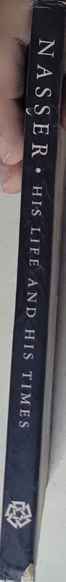 Nasser: His Life and Times