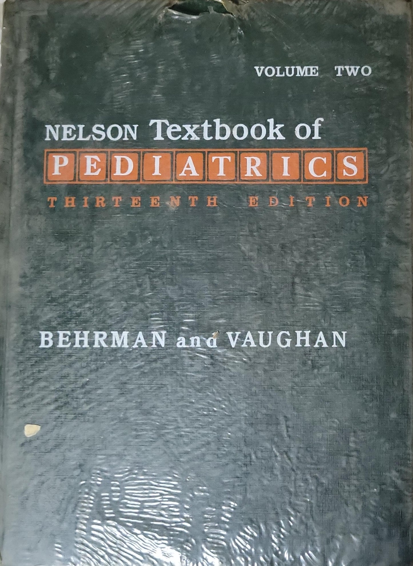 Nelson Textbook of Pediatrics: Thirteenth Edition, Volume Two By Behrman, Richard E. and Vaughan, Victor C.