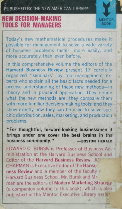 New Decision-Making Tools for Managers: Mathematical Programming as an Aid in the Solving of Business Problems By Edward C. Bursk and John F. Chapman and Harvard Business Review editors