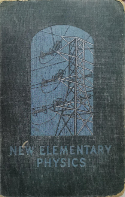 New Elementary Physics By Robert Andrews Millikan and Henry Gordon Gale and James P. Coyle (collaborator)